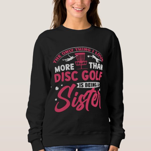 Disc Golf Sister Golfing Golfer Sports Player Gra スウェットシャツ (正面)