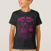 Disc Golf Til I Die Fore Ace Funny Disc Golfer  Tシャツ (正面)