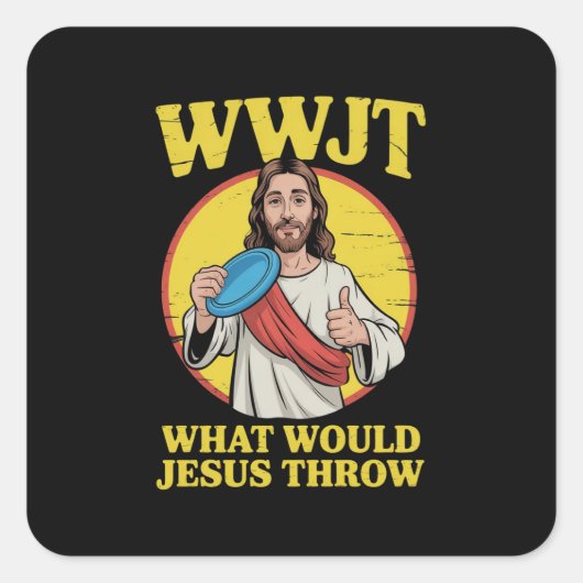 Disc Golf Wwjt What Would Jesus Throw Frisbee  スクエアシール (正面)