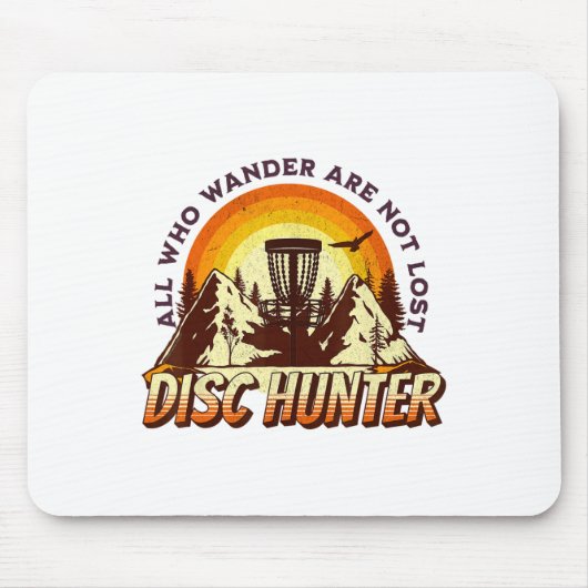 Disc Hunter All Who Wander Are Not Lost Funny Disc マウスパッド (正面)