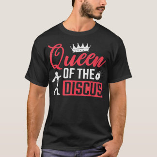 Disc Thrower Queen Of The Discus Throwing  Tシャツ