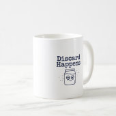 Discard Happens マグカップ | 面白いサワードウ・ベーカリー名言 (正面右)