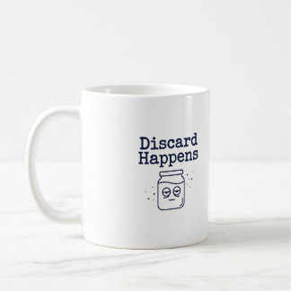 Discard Happens マグカップ | 面白いサワードウ・ベーカリー名言 