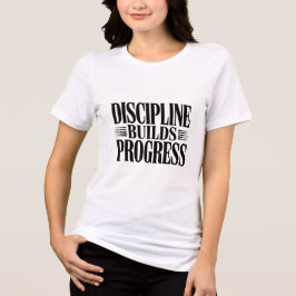 Discipline Builds Progress Minimal Motivationaltee トライブレンドＴシャツ