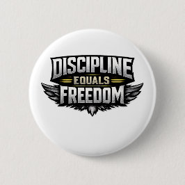 Discipline Equals Freedom – モチベーションデザイン 缶バッジ