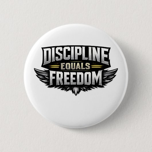 Discipline Equals Freedom – モチベーションデザイン 缶バッジ (正面)