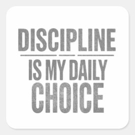 Discipline Is My Daily Choice – Motivation for Con スクエアシール
