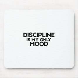Discipline Is My Only Mood Minimalist Mouse Pad マウスパッド