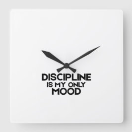 Discipline Is My Only Mood Minimalist Square Clock スクエア壁時計