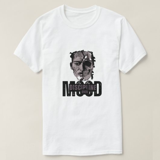 Discipline over mood- unique motivational design tシャツ (デザイン正面)