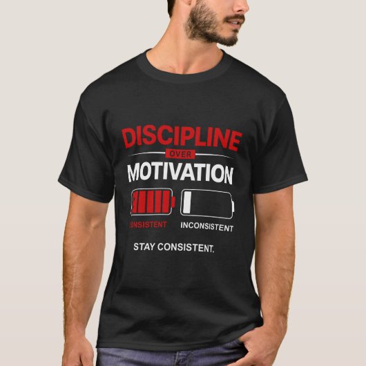 Discipline Over Motivation – Stay Consistent | Sel Tシャツ (正面)