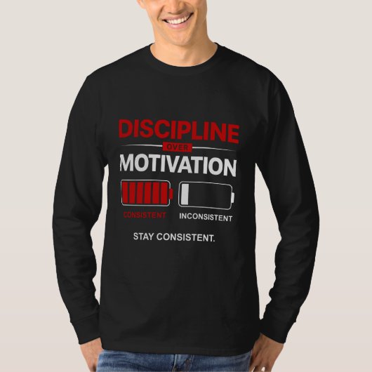 Discipline Over Motivation – Stay Consistent | Sel Tシャツ (正面)