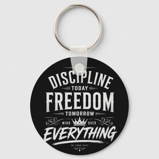 Discipline Today Freedom Tomorrow キーホルダー (正面)