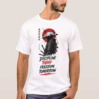 Discipline Today Freedom Tomorrow - サムライのモチベーション Tシャツ