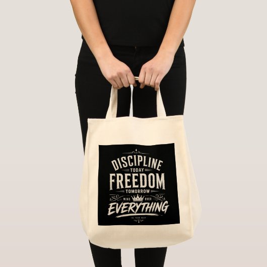 Discipline Today Freedom Tomorrow トートバッグ (正面(商品))