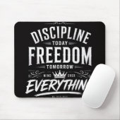 Discipline Today Freedom Tomorrow マウスパッド (マウス)