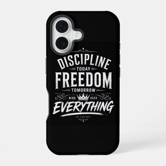 Discipline Today Freedom Tomorrow iPhone 16ケース (裏面)