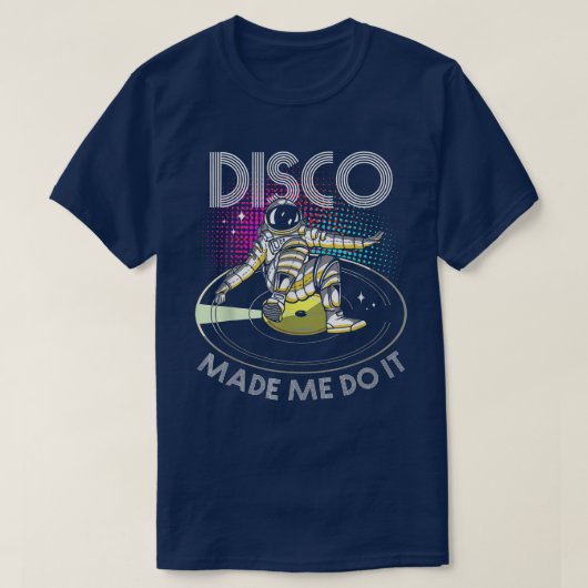 Disco Made Me Do ItAstronaut DJ Tシャツ (デザイン正面)