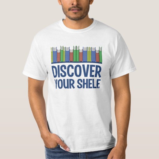 Discover Your Shelf shirt -スタイルとカラーを選択 Tシャツ (正面)