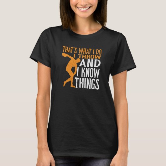 Discus Throをスロー&私は物事を知っている Tシャツ (正面)