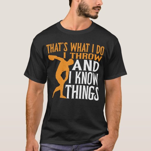 Discus Throをスロー&私は物事を知っている Tシャツ (正面)