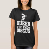 Discus Thrower Queen Of The Discus Discus Throwing Tシャツ (正面)