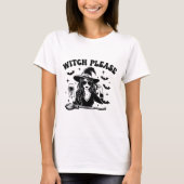 Diseño de Halloween "Witch Please" Divertido Tシャツ (正面)