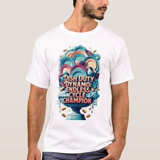 Dish Duty Dynamo T Shirt, Endless Cycle Champion  Tシャツ (正面)