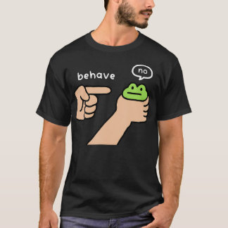 Dishonest Frog Funny Frog Meme Behave No Animals Tシャツ