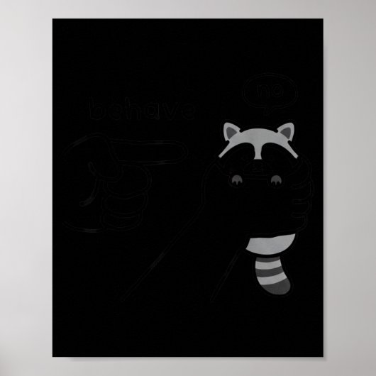 Dishonest Raccoon Funny Raccoon Meme Behave No Car ポスター (正面)