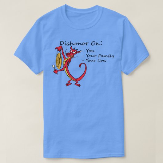 Dishonor on you your family your cow 2  tシャツ (デザイン正面)