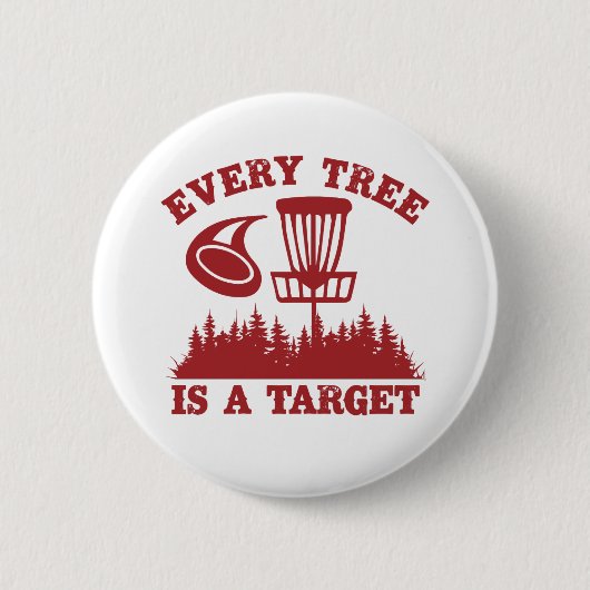 Disk Golf おもしろい Every Tree is Target 缶バッジ (正面)