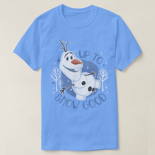 DisneyFrozen Up To Snow Good  Tシャツ (デザイン正面)