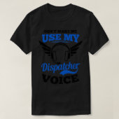 DispatcherのシャツがVoのディスパッチャを使わせない Tシャツ (デザイン正面)