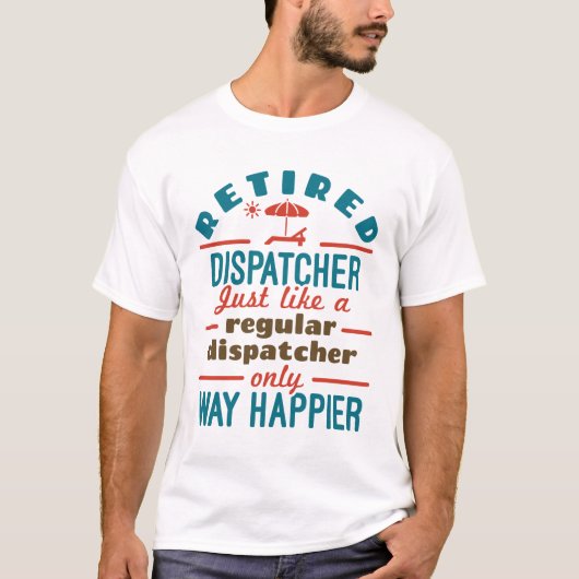 Dispatcher 退職した 911ディスパッチ退職後の満足度 tシャツ (正面)