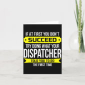 Dispatcher If At First You Don't Succeed Funny Gif カード (正面)