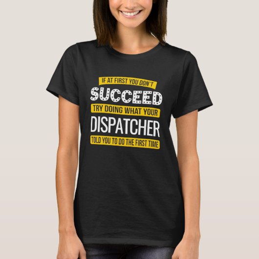 Dispatcher Succeed   Appreciation Tシャツ (正面)