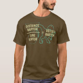 Distance Raptor Over Time Raptor  Velociraptor Tシャツ (正面)