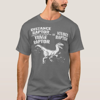 Distance Time Raptor Velociraptor Equation Fun Tシャツ