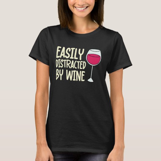 Distracted By Wine Drinking  Drinker Sayings Graph Tシャツ (正面)
