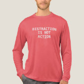 Distraction Is Not Action トライブレンドTシャツ (正面)