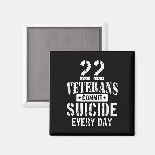 Distressed 22 Veterans Commit Suicide Every Day マグネット (正面/裏面)