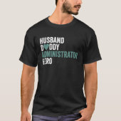Distressed Administrator  Husband Daddy Administra Tシャツ (正面)