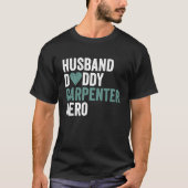 Distressed Carpenter  Husband Daddy Carpenter Hero Tシャツ (正面)