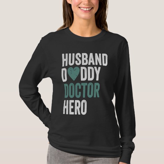 Distressed Doctor  Husband Daddy Doctor Hero Tシャツ (正面)