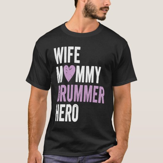Distressed Drummer Wife Mommy Drummer Hero Tシャツ (正面)