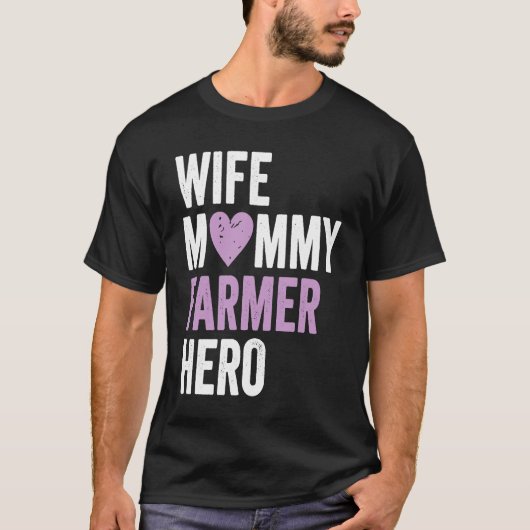 Distressed Farmer  Wife Mommy Farmer Hero Tシャツ (正面)