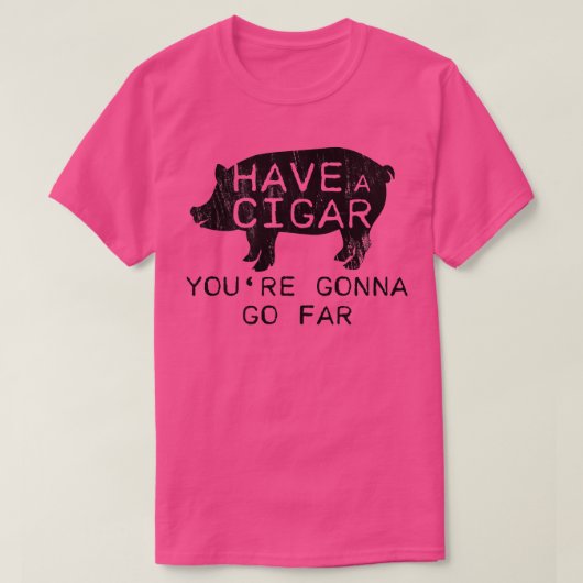 Distressed Have A Cigar Youre Gonna Go - Far Funny Tシャツ (デザイン正面)