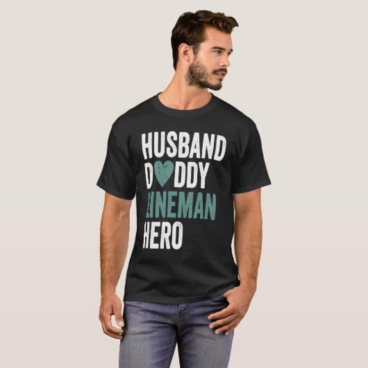 Distressed Lineman  Husband Daddy Lineman Hero Tシャツ (正面フル)
