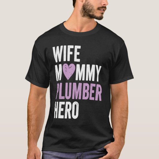 Distressed Plumber  Wife Mommy Plumber Hero Tシャツ (正面)